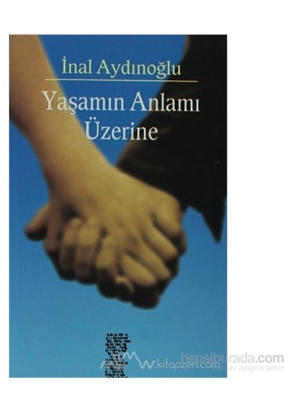 Yaşamın Anlamı Üzerine