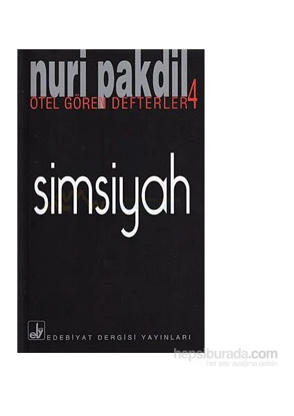 Otel Gören Defterler 4: Simsiyah-Nuri Pakdil