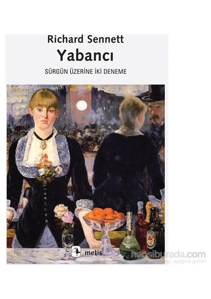 Yabancı: Sürgün Üzerine İki Deneme - Richard Sennett