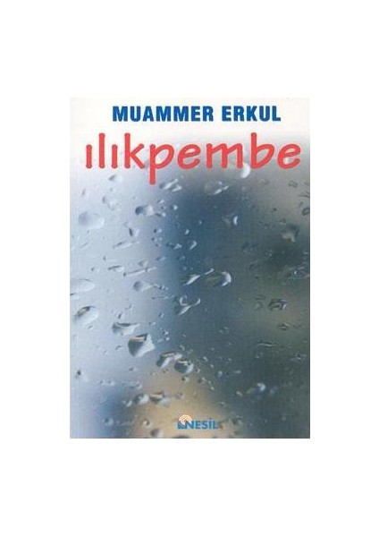 Ilık Pembe - Muammer Erkul
