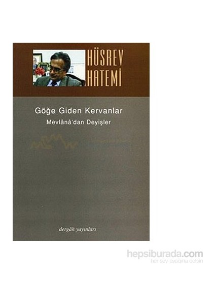Göğe Giden Kervanlar - Hüsrev Hatemi