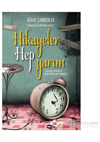 Hikayeler Hep Yarım-Uğur Canbolat