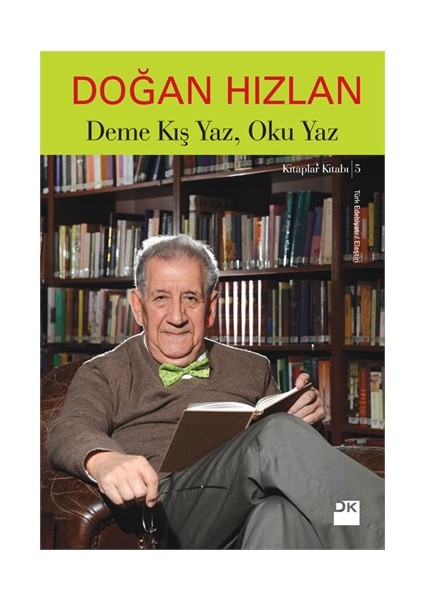 Deme Kış Yaz, Oku Yaz - Doğan Hızlan