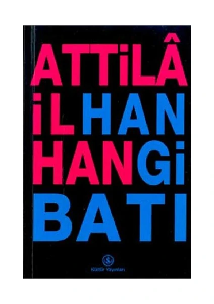 Hangi Batı - Attila İlhan