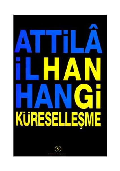 Hangi Küreselleşme - Attila İlhan