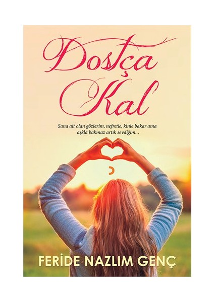 Dostça Kal-Feride Nazlım Genç