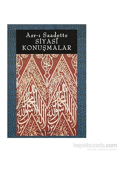 Asr-ı Saadette Siyasi Konuşmalar - Derleme