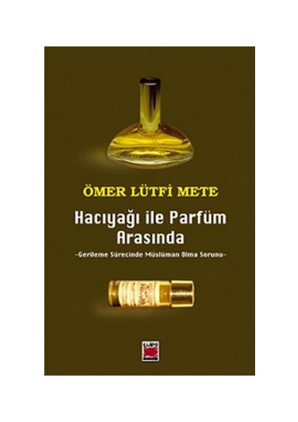 Hacıyağı İle Parfüm Arasında-Ömer Lütfi Mete