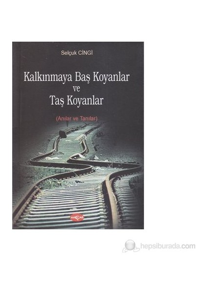 Kalkınmaya Baş Koyanlar Ve Taş Koyanlar