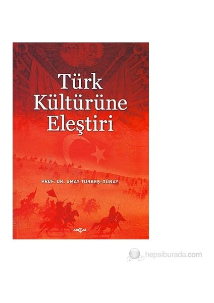 Türk Kültürüne Eleştiri-Umay Türkeş Günay