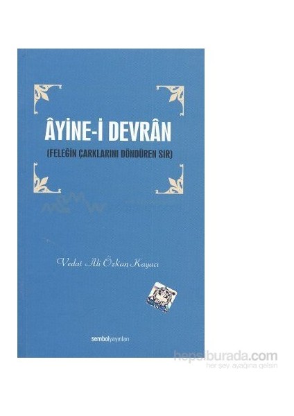 Ayine-İ Devran-Vedat Ali Özkan Kayacı