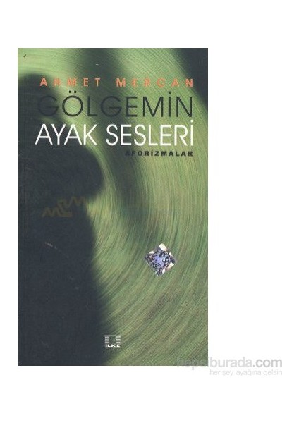 Gölgemin Ayak Sesleri-Ahmet Mercan