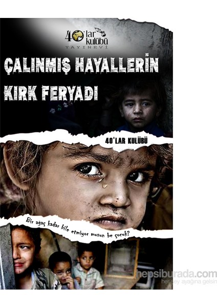 Çalınan Hayallerin Kırk Feryadı