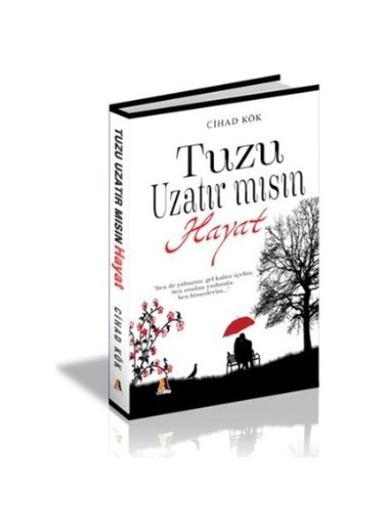 Tuzu Uzatır Mısın Hayat