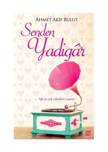 Senden Yadigar-Ahmet Akif Bulut