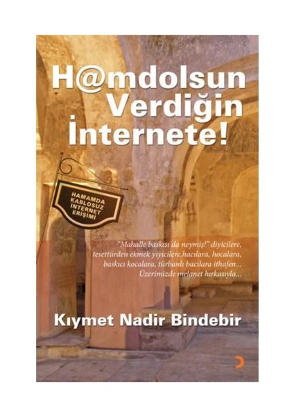 H@Amdolsun Verdiğin İnternete!-Kıymet N. Bindebir