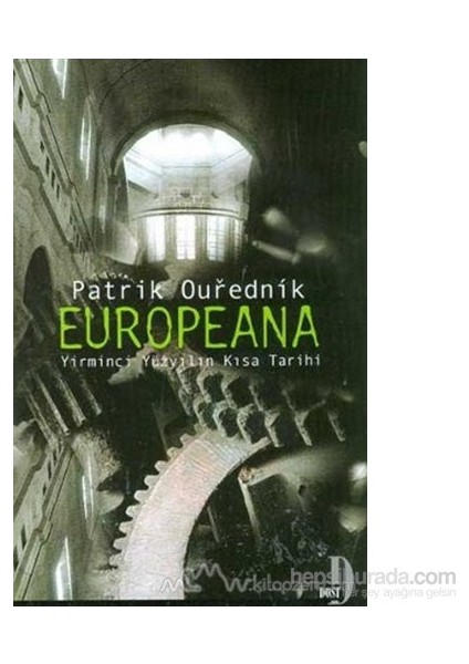 Europeana Yirminci Yüzyılın Kısa Tarihi-Patrik Ourednik