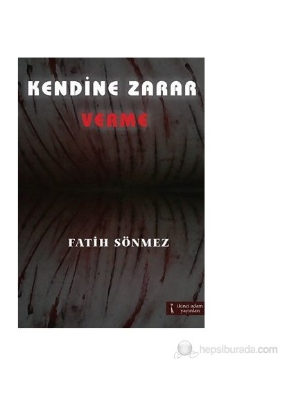 Kendine Zarar Verme-Fatih Sönmez