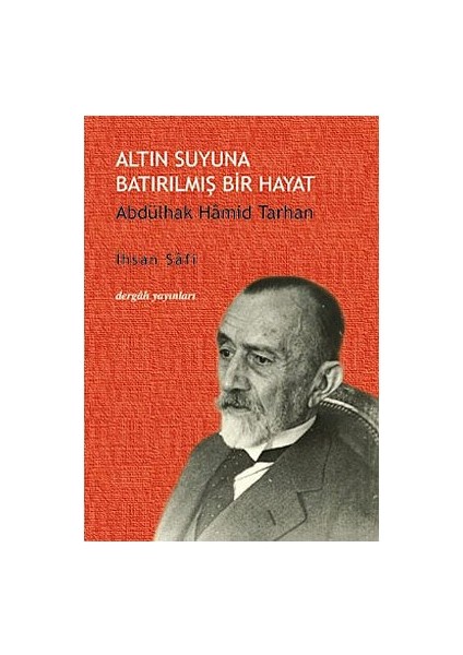 Altın Suyuna Batırılmış Bir Hayat - İhsan Safi