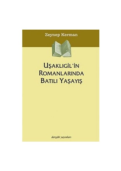 Uşaklıgil'İn Romanlarında Batılı Yaşayış - Zeynep Kerman