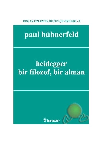 Heıdegger:bir Filozof,bir Alman - Paul Hühnerfeld