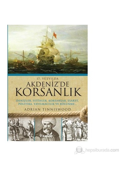 17. Yüzyılda Akdenizde Korsanlık - Adrian Tinniswood