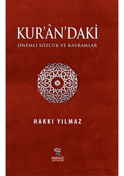 Kur’an’daki Önemli Sözcük Ve Kavramlar