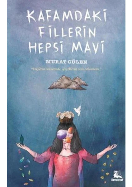 Kafamdaki Fillerin Hepsi Mavi - Murat Gülen