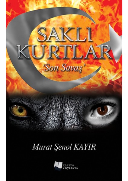 Saklı Kurtlar “Son Savaş”