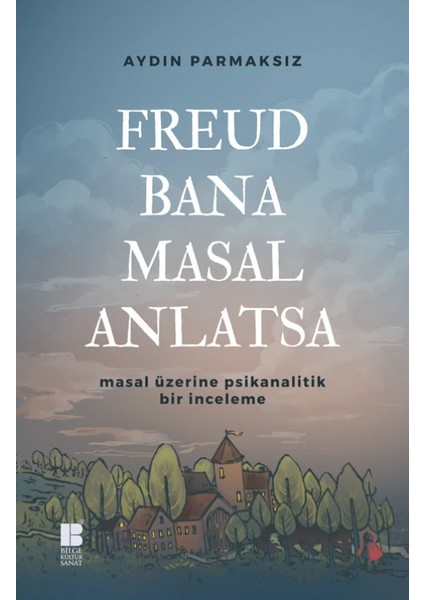 Freud Bana Masal Anlatsa - Aydın Parmaksız