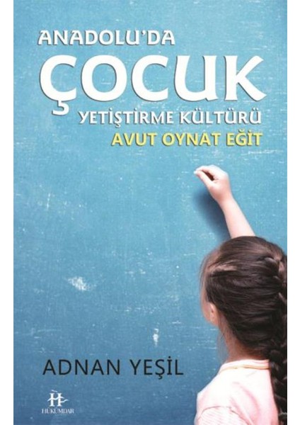 Anadolu’da Çocuk Yetiştirme Kültürü-Avut Oynat Eğit