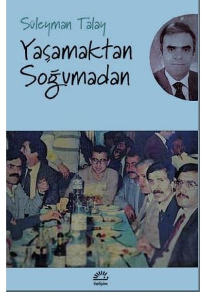 Yaşamaktan Soğumadan