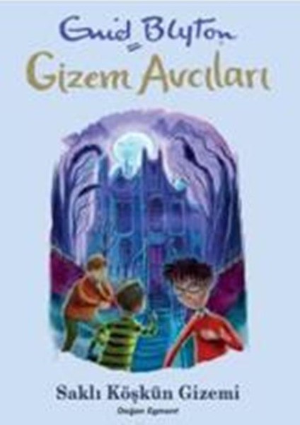 Gizem Avcıları 6: Saklı Köşkün Gizemi