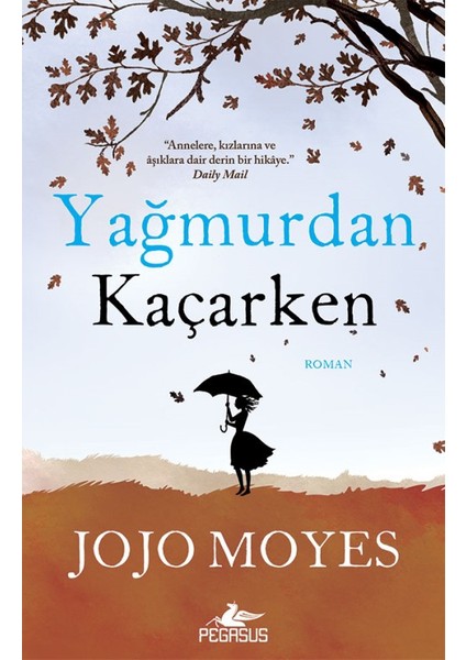 Yağmurdan Kaçarken - Jojo Moyes