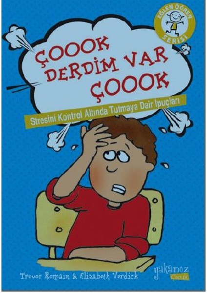 Çook Derdim Var Çok(Stresini Kontrol Altında Tutmaya Dair İpuçları)