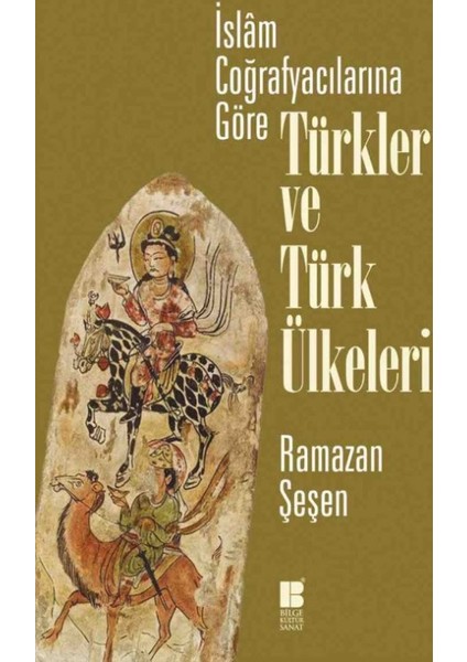 İslam Coğrafyacılarına Göre Türkler Ve Türk Ülkeleri