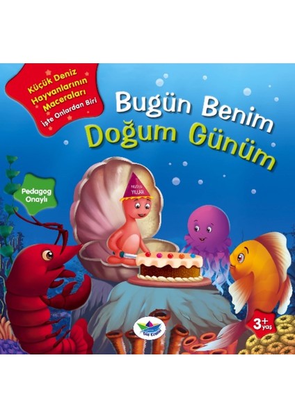 Küçük Deniz Hayvanlarının Maceraları(Bugün Benim Doğum Günüm)