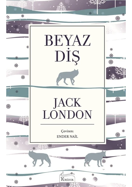 Beyaz Diş  - Jack London