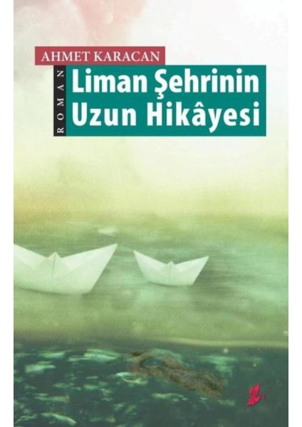 Liman Şehrinin Uzun Hikayesi