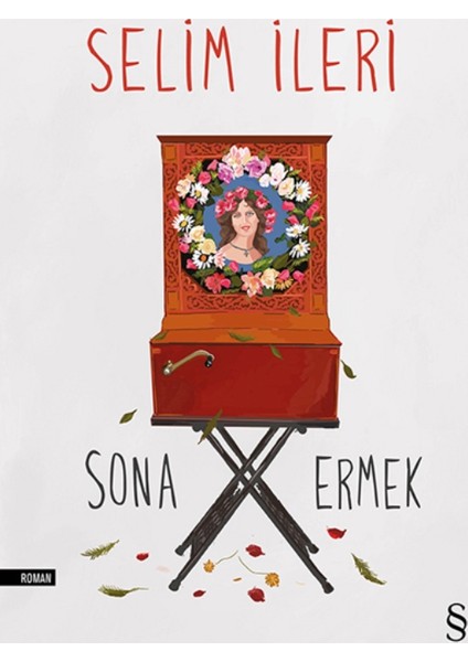 Sona Ermek - Selim İleri