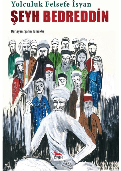 Yolculuk, Felsefe İsyan: Şeyh Bedreddın