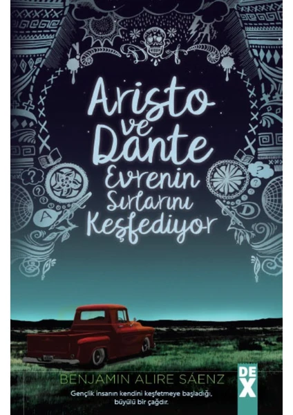 Arısto Ve Dante Evrenin Sırlarını Keşfediyor - Benjamin Alire Saenz