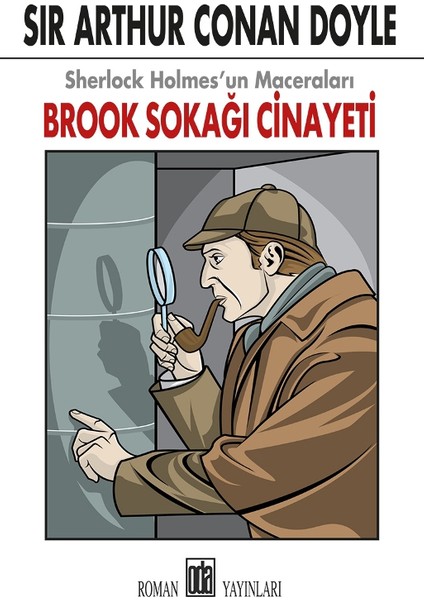 Sherlock Holmes’un Maceraları : Brook Sokağı Cinayeti - Sir Arthur Conan Doyle