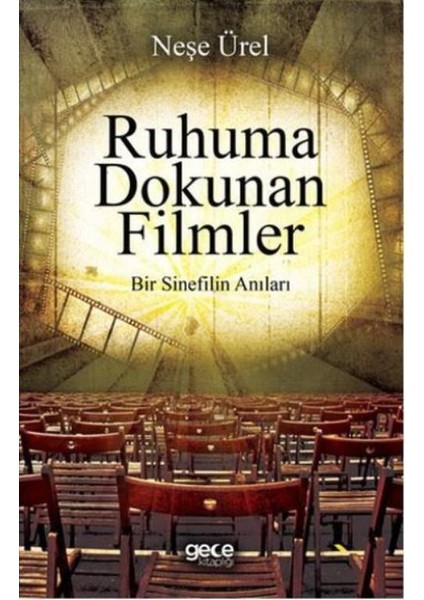 Ruhuma Dokunan Filmler:Bir Sinefilin Anıları