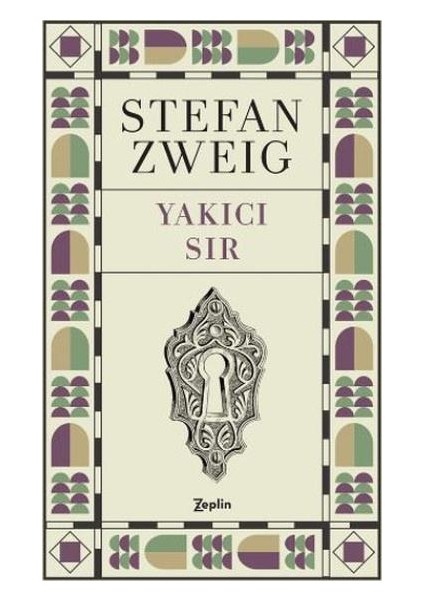 Yakıcı Sır - Stefan Zweig