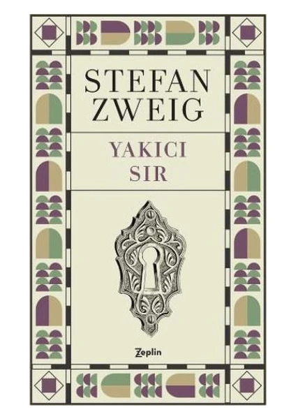 Yakıcı Sır - Stefan Zweig