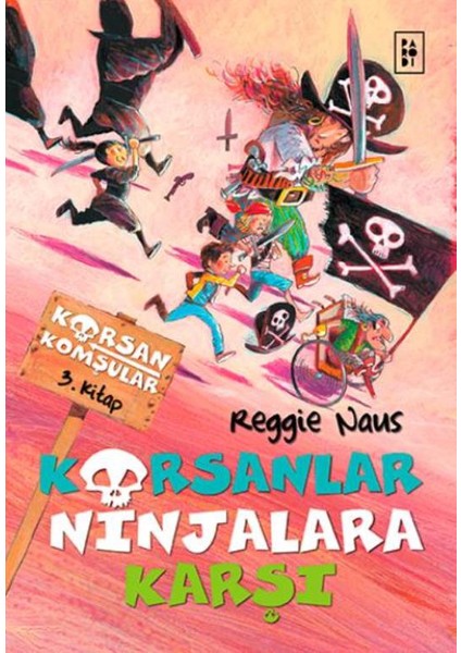 Korsan Komşular 3 :Korsanlar Ninjalara Karşı - Reggie Naus
