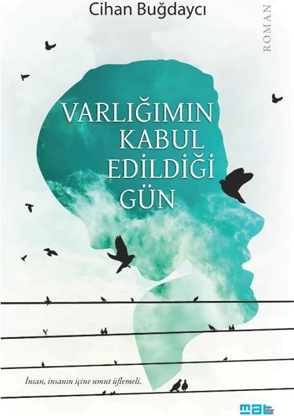 Varlığımın Kabul Edildiği Gün