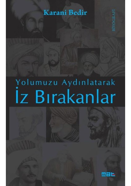 Yolumuzu Aydınlatarak İz Bırakanlar