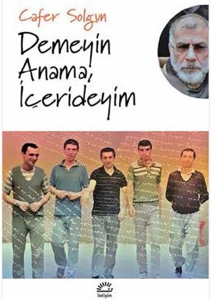 Demeyin Anama, İçerideyim - Cafer Solgun